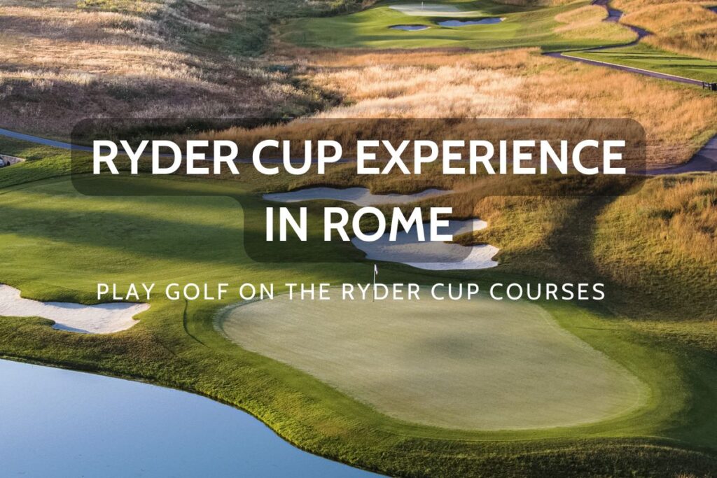 RYDER CUP EXPERIENCE IN ROME